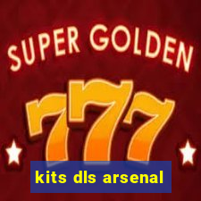 kits dls arsenal